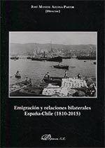 EMIGRACIÓN Y RELACIONES BILATERALES ESPAÑA-CHILE. 1810-2015 | 9788490858851 | AZCONA PASTOR, JOSÉ MANUEL