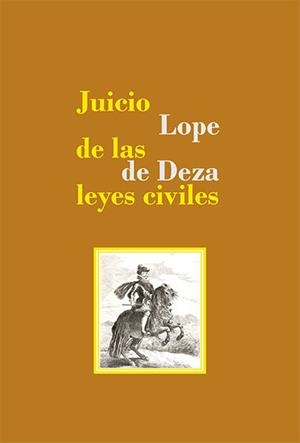JUICIO DE LAS LEYES CIVILES | 9788490858738 | LOPE DE DEZA