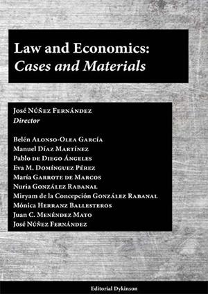 LAW AND ECONOMICS. CASES AND MATERIALS | 9788490857762 | DIEGO ÁNGELES, PABLO DE / DOMÍNGUEZ PÉREZ, EVA MARÍA / GARROTE DE MARCOS, MARÍA / GONZÁLEZ RABANAL, 
