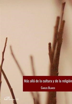 MÁS ALLÁ DE LA CULTURA Y DE LA RELIGIÓN. | 9788491480334 | BLANCO PÉREZ, CARLOS ALBERTO