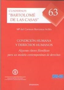 CONDICIÓN HUMANA Y DERECHOS HUMANOS. ALGUNAS CLAVES FILOSÓFICAS PARA UN MODELO CONTEMPORÁNEO DE DERECHOS | 9788491480174 | BARRANCO AVILÉS, Mª DEL CARMEN