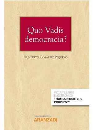 QUO VADIS DEMOCRACIA? (DUO) | 9788413084602 | GONSALVEZ PEQUEÑO