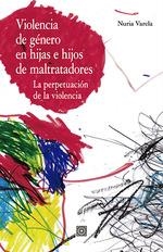 VIOLENCIA DE GENERO EN HIJAS E HIJOS DE MALTRATADORES | 9788413690650 | VARELA MENENDEZ