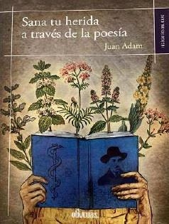 SANA TU HERIDA A TRAVES DE LA POESIA | 9788418397189 | ADAM, JUAN