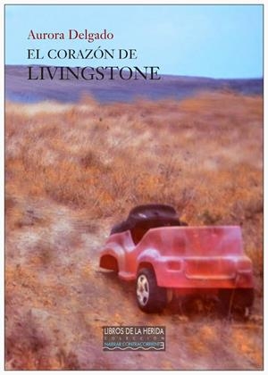 CORAZÓN DE LIVINGSTONE, EL | 9788494202438 | DELGADO GARCÍA, AURORA