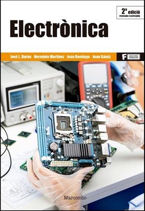 ELECTRÒNICA 2ªED. | 9788426727466 | DURAN MOYANO, JOSÉ LUIS / MARTINEZ GARCIA, HERMINIO / DOMINGO PEÑA, JOAN / GÁMIZ CARO, JUAN