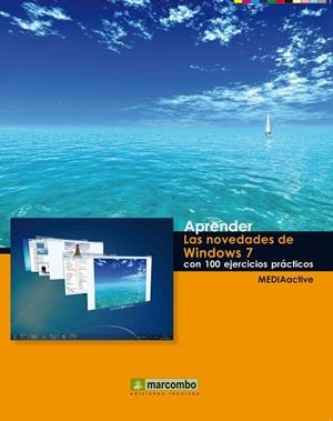 APRENDER LAS NOVEDADES DE WINDOWS 7 CON 100 EJERCICIOS PRÁCTICOS | 9788426715906 | MEDIAACTIVE