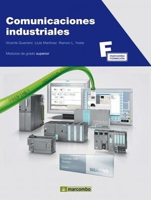 COMUNICACIONES INDUSTRIALES SIEMENS | 9788426715746 | GUERRERO, VICENÇ / YUSTE, RAMON / MARTÍNEZ, LLUÍS