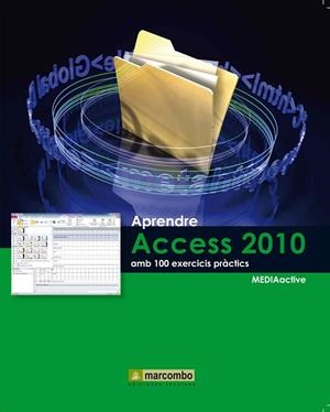 APRENDRE ACCESS 2010 AMB 100 EXERCICIS PRÀCTICS | 9788426716736 | MEDIAACTIVE