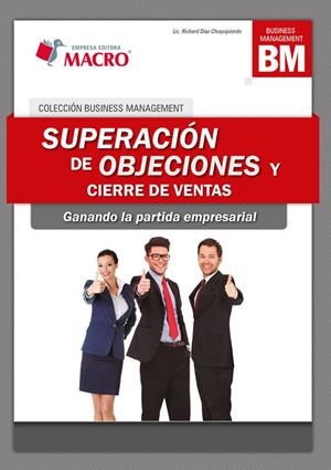 SUPERACIÓN DE OBJECIONES Y CIERRE DE VENTAS | 9786123041076 | DÍAZ,RICHARD