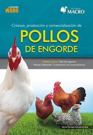 CRIANZA, PRODUCCÓN  Y COMERCIALIZACIÓN DE POLLOS DE ENGORDE | 9786123042332 | REYNAGA H., NORMA