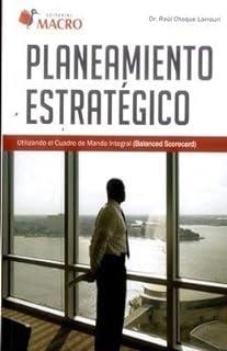 PLANEAMIENTO ESTRATEGICO | 9786123042981 | CHOQUE LARRAURI, RAÚL