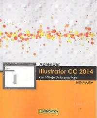 APRENDER ILLUSTRATOR CC 2014 CON 100 EJERCÍCIOS PRÁCTICOS | 9788426721860 | , MEDIAACTIVE