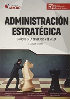 ADMINISTRACIÓN ESTRATEGICA-ENFOQUE EN LA GENERACION DEL VALOR | 9786123043339 | BAZAN BRICEÑO, J. L.