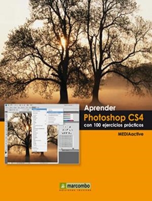 APRENDER PHOTOSHOP CS4 CON 100 EJERCICIOS PRÁCTICOS | 9788426715357 | MEDIAACTIVE
