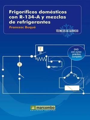 FRIGORÍFICOS DOMÉSTICOS CON R-134-A Y MEZCLAS DE REFRIGERANTES ( DVD 2) | 9788426715432 | BUQUÉ MEZQUIDA, FRANCESC