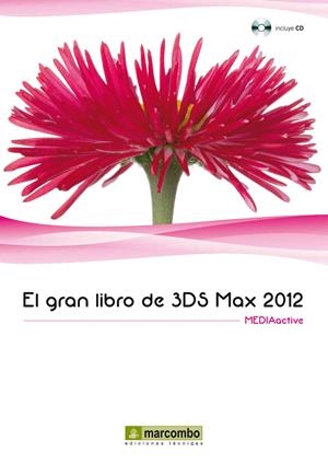 GRAN LIBRO DE 3DS MAX 2012, EL | 9788426717894 | MEDIAACTIVE