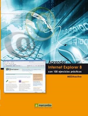 APRENDER INTERNET EXPLORER 8 CON 100 EJERCICIOS PRÁCTICOS | 9788426715821 | MEDIAACTIVE