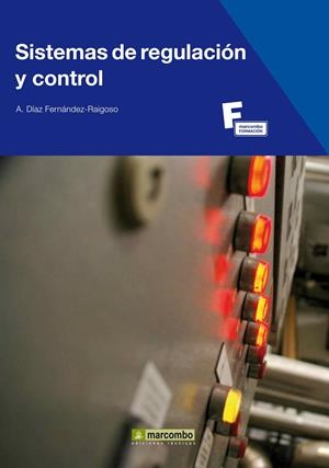 SISTEMAS DE REGULACIÓN Y CONTROL | 9788426717344 | DÍAZ FERNÁNDEZ - RAIGOSO, AURELIO JOSÉ