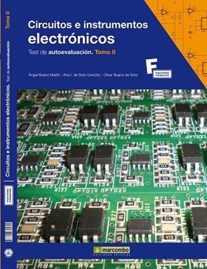 CIRCUITOS E INSTRUMENTOS ELECTRÓNICOS.TEST DE AUTOEVALUACIÓN (TOMO II) | 9788426715890 | BUENO MARTÍN, ÁNGEL / DE SOTO GORROÑO, ANA I. / BUENO DE SOTO, OLIVER