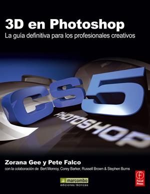 3D EN PHOTOSHOP: LA GUÍA DEFINITIVA PARA LOS PROFESIONALES CREATIVOS | 9788426717573 | GEE, ZORANA / FALCO, PETE