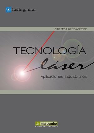 TECNOLOGIA LÁSER : APLICACIONES INDUSTRIALES | 9788426716811 | CUESTA ARRANZ, ALBERTO