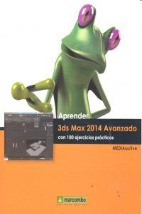 APRENDER 3DS MAX 2014 AVANZADO CON 100 EJERCICIOS | 9788426720757 | MEDIACTIVE