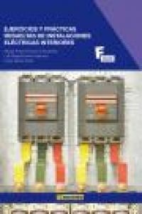 EJERCICIOS Y PRÁCTICAS RESUELTAS DE INSTALACIONES ELÉCTRICAS INTERIORES | 9788426717610 | CARRASCO HERNÁNDEZ, MIGUEL ÁNGEL / GARCIA ESPINOSA, LUIS MIGUEL / NUÑEZ ABAD, JORGE