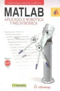 MATLAB APLICADO A ROBÓTICA Y MECATRÓNICA | 9788426718365 | REYES CORTES, FERNANDO