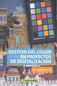 GESTION DEL COLOR EN PROYECTOS DE DIGITALIZACION | 9788426719652 | PEREIRA UZAL, JOSE MANUEL