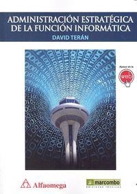 ADMINISTRACIÓN ESTRATÉGICA DE LA FUNCIÓN INFORMÁTICA | 9788426721914 | TERÁN PÉREZ, DAVID MOISÉS