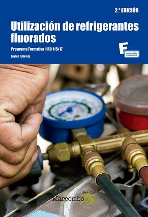 UTILIZACIÓN DE REFRIGERANTES FLUORADOS 2ªED. | 9788426728357 | JIMÉNEZ, JAVIER