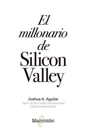 MILLONARIO DE SILICON VALLEY, EL | 9788426726841 | A. AGUILAR, JOSHUA