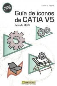 GUÍA DE ICONOS DE CATIA V5 [MÓDULO MD2] | 9788426718143 | GONZALEZ FREIXER, XAVIER