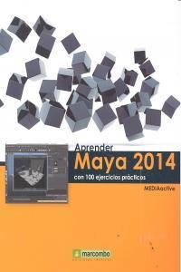 APRENDER MAYA 2014 CON 100 EJERCICIOS PRÁCTICOS | 9788426720832 | , MEDIAACTIVE