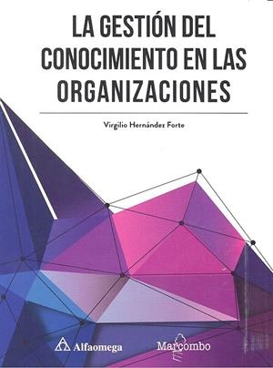 GESTIÓN DEL CONOCIMIENTO EN LAS ORGANIZACIONES, LA | 9788426723581 | HERNÁNDEZ FORTE, VIRGILIO