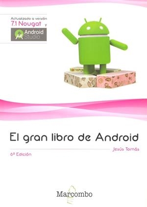 GRAN LIBRO DE ANDROID 6ª ED., EL | 9788426725646 | TOMÁS GIRONÉS, JESUS