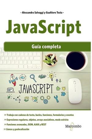 JAVASCRIPT : GUÍA COMPLETA | 9788426726940 | SALVAGGIO, ALESSANDRA / TESTA, GUALTIERO
