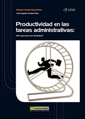 PRODUCTIVIDAD EN LAS TAREAS ADMINISTRATIVAS | 9788426717856 | CRUELLES RUIZ, JOSÉ AGUSTIN