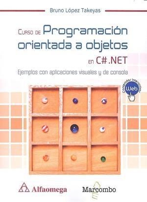 CURSO DE PROGRAMACIÓN ORIENTADA A OBJETOS CON C# .NET. | 9788426723673 | LÓPEZ TAKEYAS, BRUNO