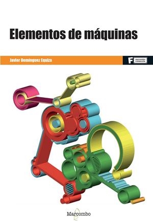 ELEMENTOS DE MÁQUINAS | 9788426724779 | DOMÍNGUEZ EQUIZA, FRANCISCO JAVIER