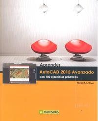 APRENDER AUTOCAD 2015 AVANZADO CON 100 EJERCICIOS PRÁCTICOS | 9788426721785 | , MEDIAACTIVE