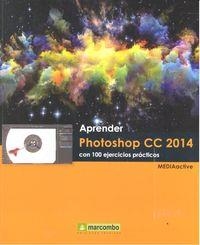 APRENDER PHOTOSHOP CC 2014 CON 100 EJERCICIOS PRÁCTICOS | 9788426721754 | , MEDIAACTIVE