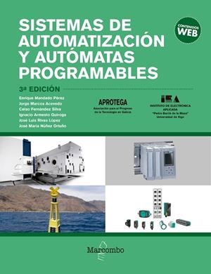 SISTEMAS DE AUTOMATIZACIÓN Y AUTÓMATAS PROGRAMABLES | 9788426725899 | MANDADO PEREZ, ENRIQUE / MARCOS ACEVEDO, JORGE / FERNÁNDEZ SILVA, CELSO / ARMESTO QUIROGA, IGNACIO /
