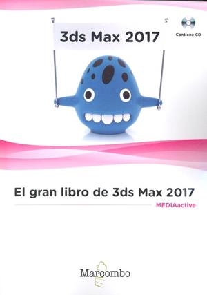 GRAN LIBRO DE 3DS MAX 2017, EL | 9788426724250 | , MEDIAACTIVE