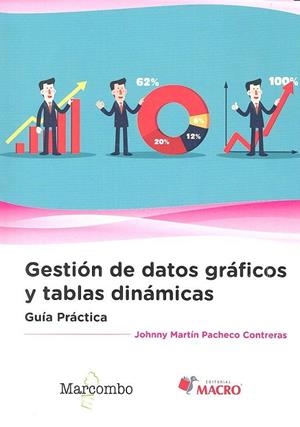 GUÍA PRÁCTICA. GESTIÓN DE DATOS GRÁFICOS Y TABLAS DINÁMICAS | 9788426723956 | PACHECO, JOHNNY MARTÍN