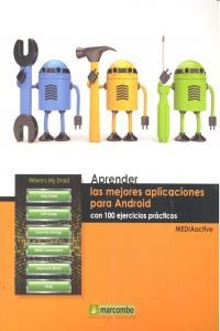 APRENDER LAS MEJORES APLICACIONES PARA ANDROID CON 100 EJERCICIOS PRÁCTICOS | 9788426718037 | , MEDIAACTIVE