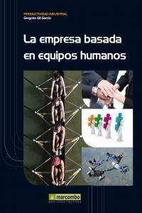 EMPRESA BASADA EN EQUIPOS HUMANOS, LA | 9788426718976 | GIL GARCÍA, GREGORIO