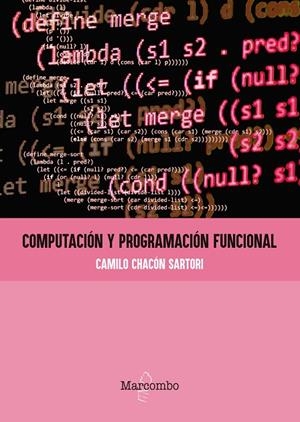 COMPUTACIÓN Y PROGRAMACIÓN FUNCIONAL | 9788426732439 | CHACON SARTORI, CAMILO