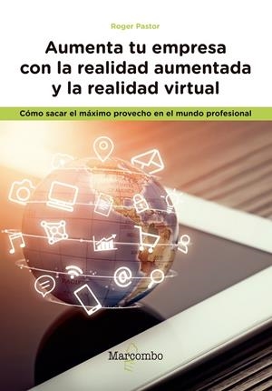 AUMENTA TU EMPRESA CON LA REALIDAD AUMENTADA Y LA REALIDAD VIRTUAL | 9788426726186 | PASTOR, ROGER